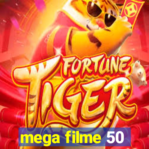 mega filme 50